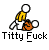 :tittyfuck: